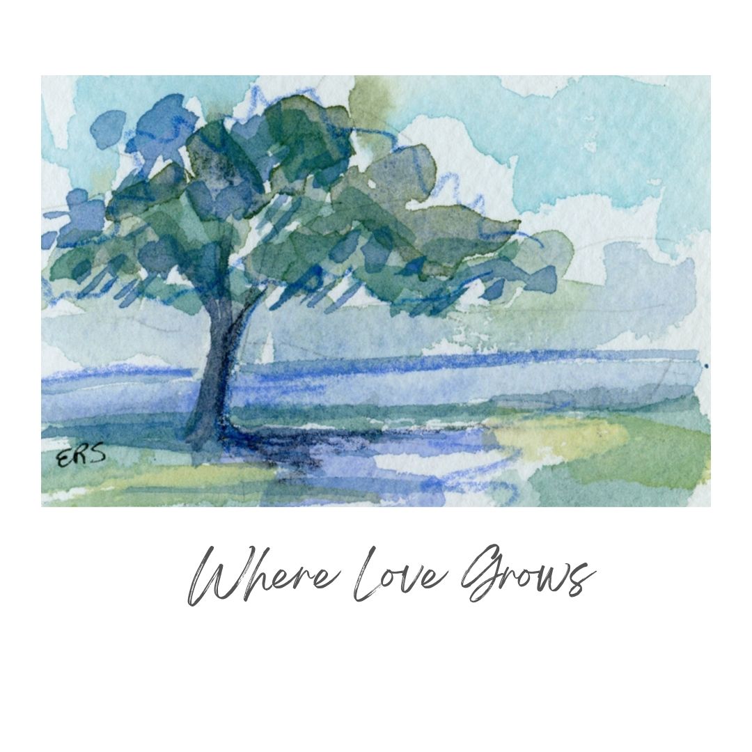 Elizabeth Sheats Art & Design: Watercolor live oak on grass under blue sky with Where Love Grows text below.